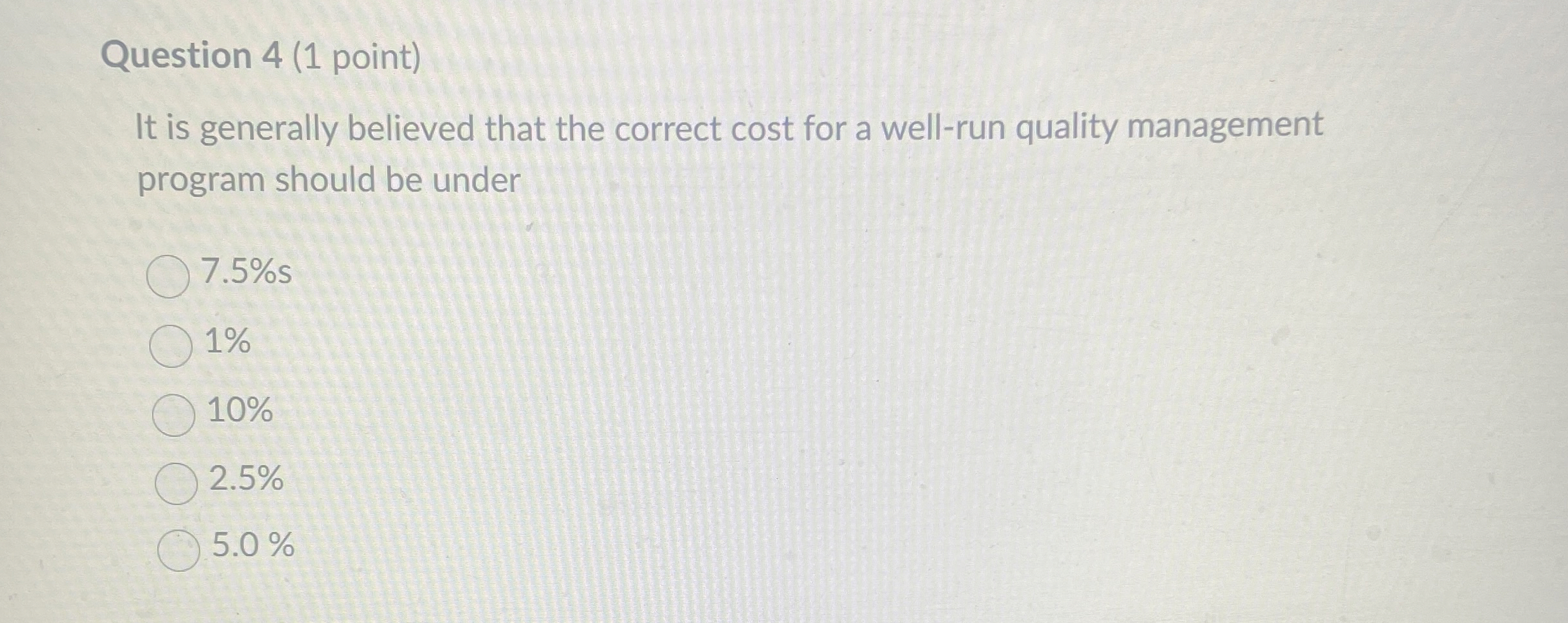  Question 4(1 point) It is generally believed that the correct cost