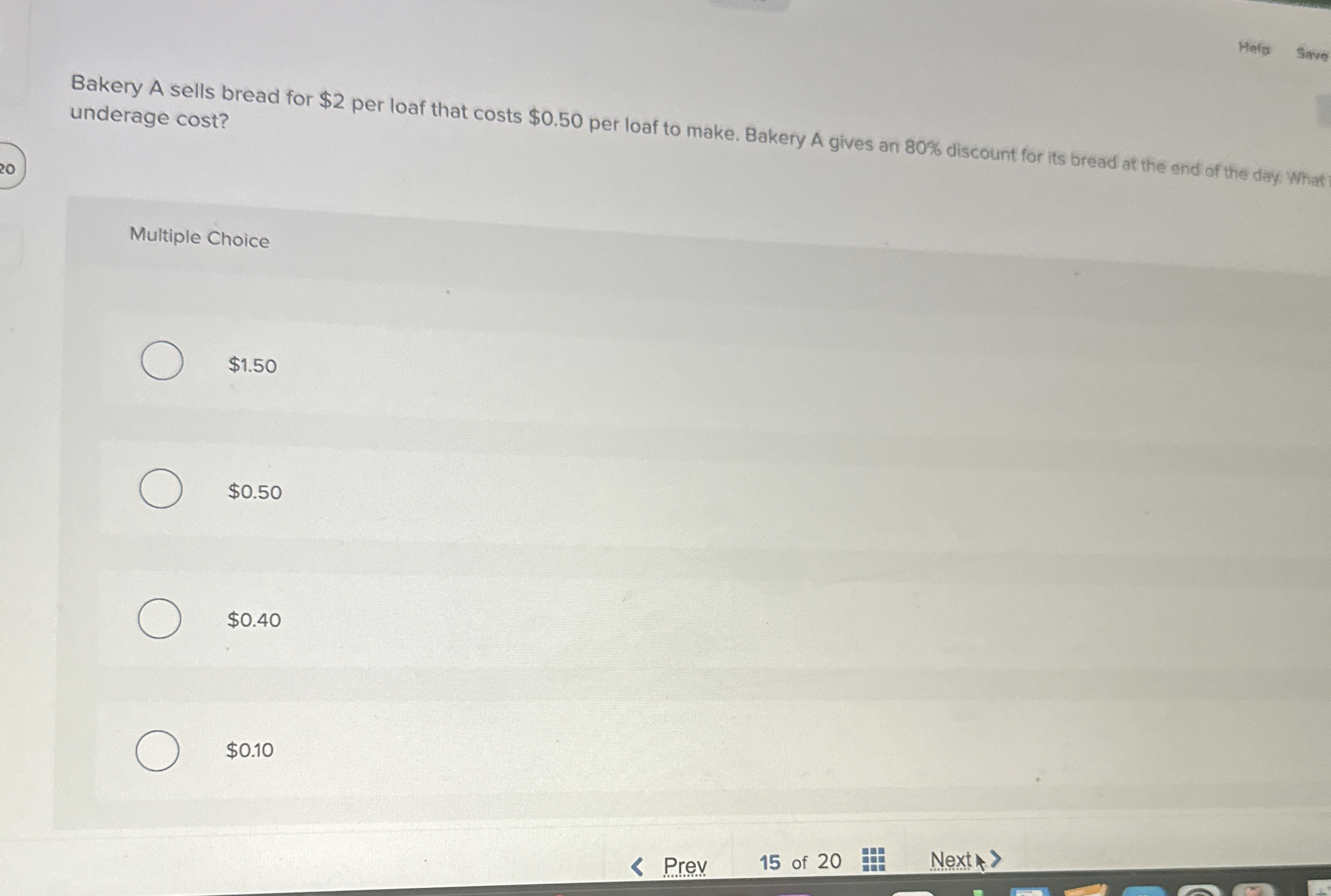  Helo STeve Bakery A sells bread for $2 per loaf that