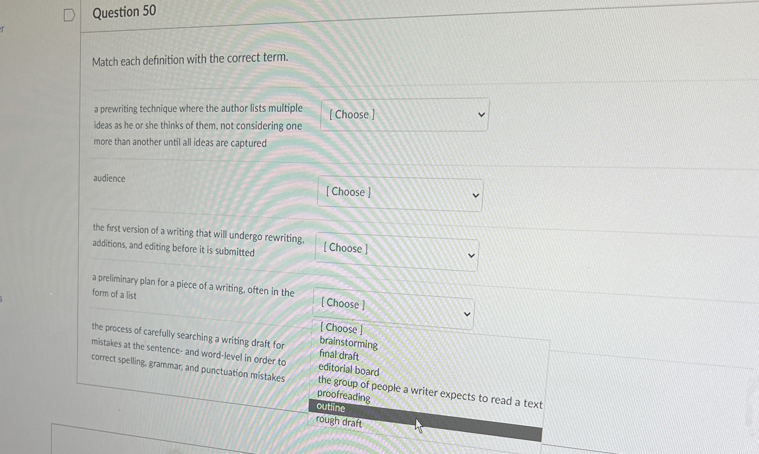  Question 50 Match each definition with the correct term. a prewriting