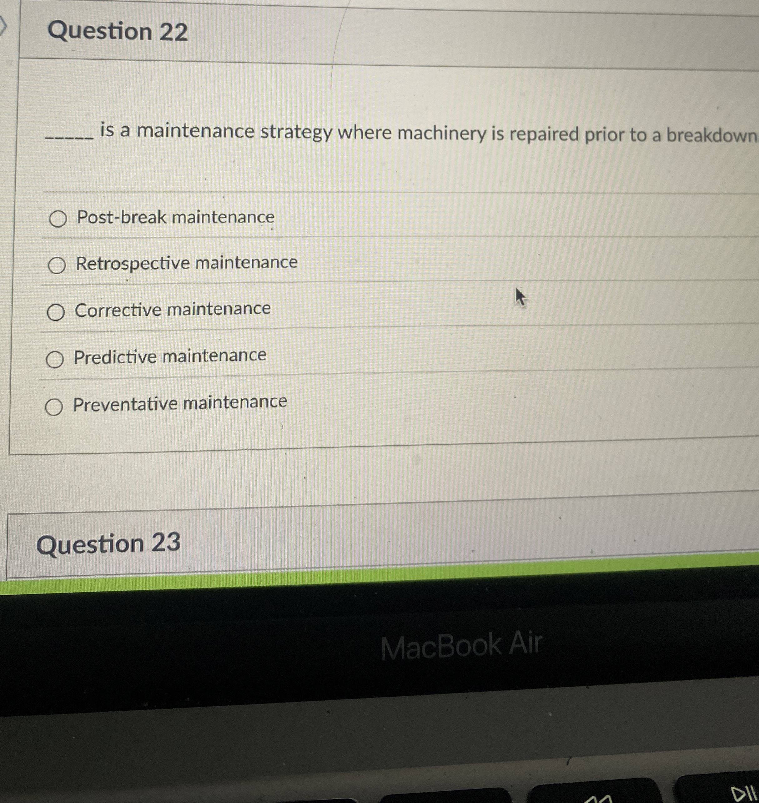  Question 22 q, is a maintenance strategy where machinery is repaired