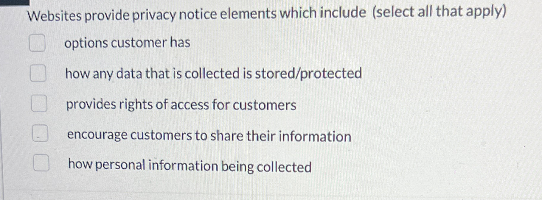  Websites provide privacy notice elements which include (select all that apply)