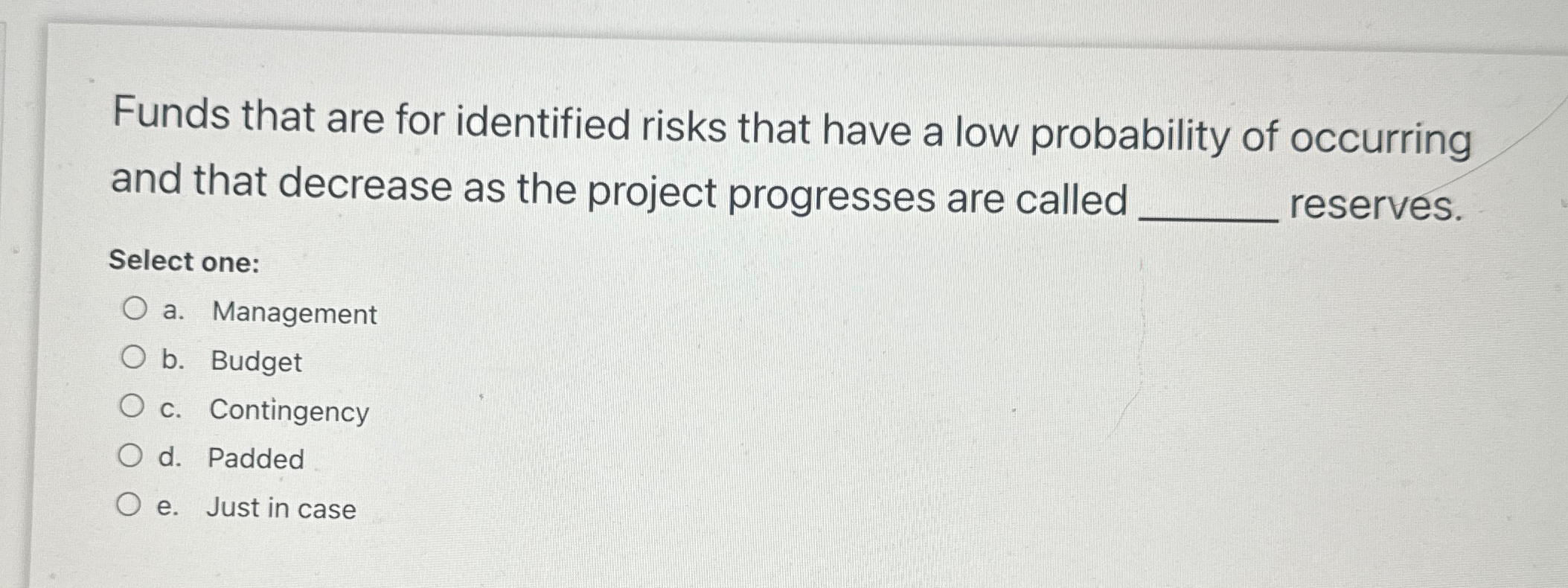  Funds that are for identified risks that have a low probability
