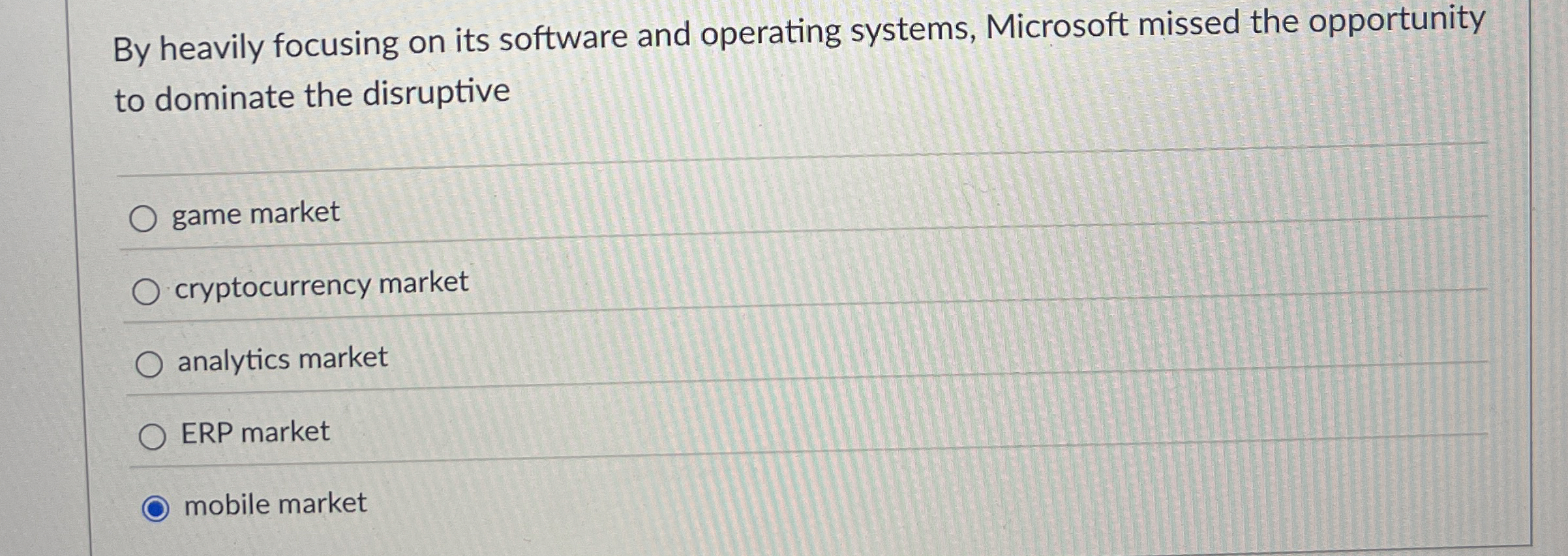  By heavily focusing on its software and operating systems, Microsoft missed