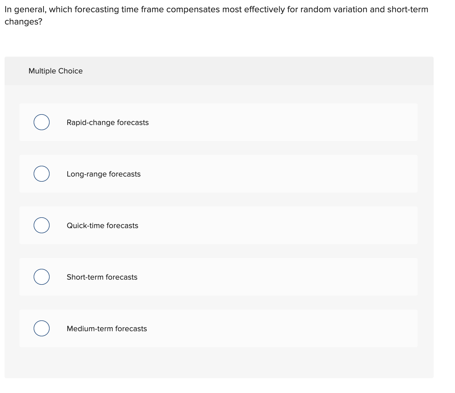  In general, which forecasting time frame compensates most effectively for random