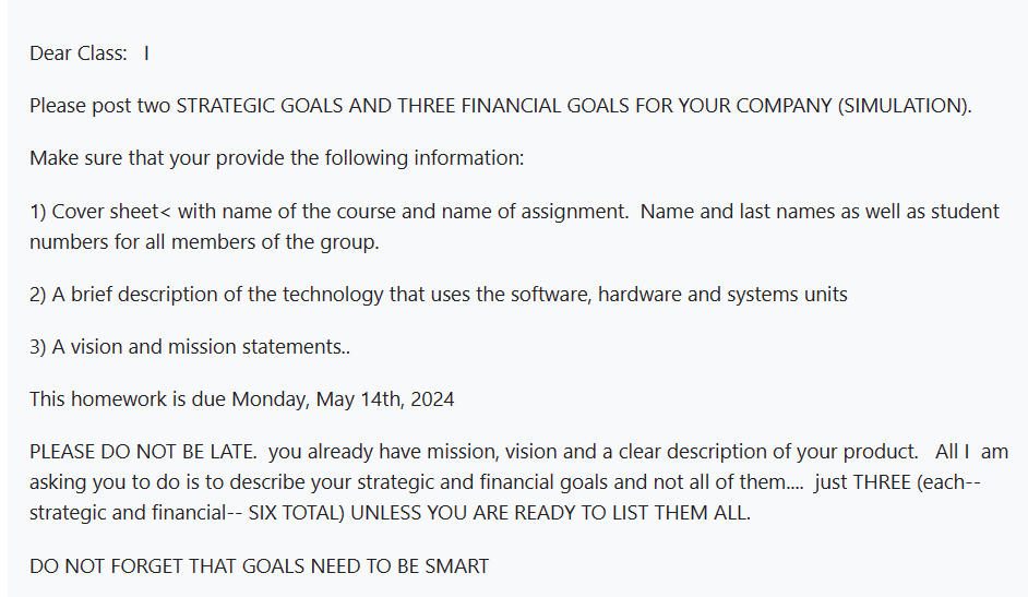  Dear Class: , I Please post two STRATEGIC GOALS AND THREE