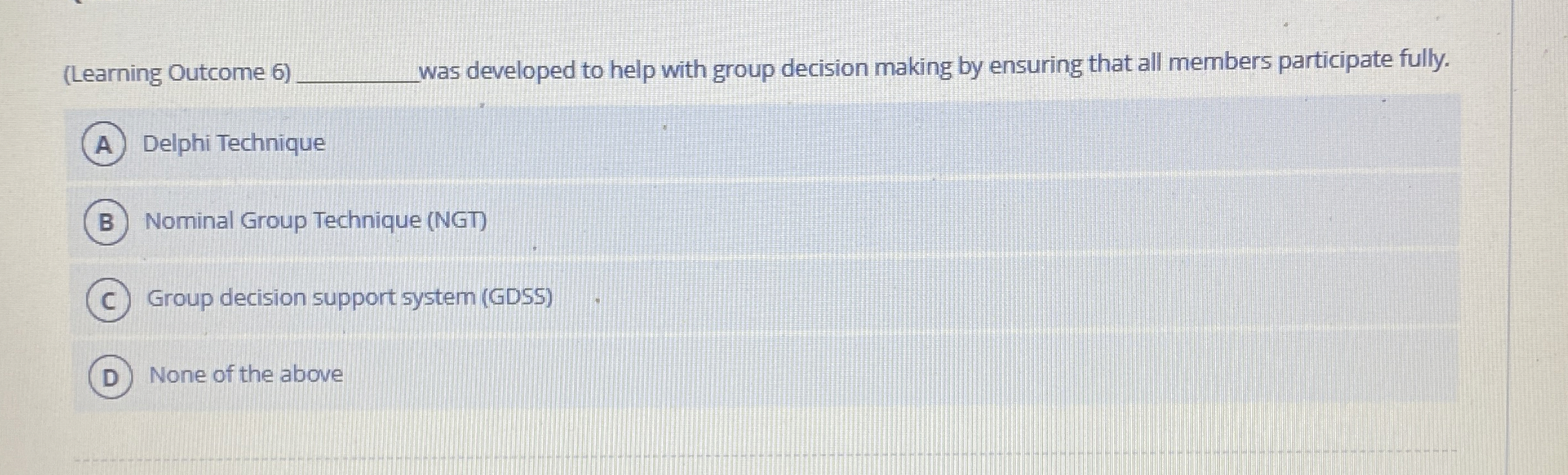  (Learning Outcome 6) was developed to help with group decision making