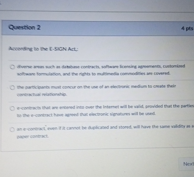  Question 2 4 pts According to the E-SIGN Act: diverse areas