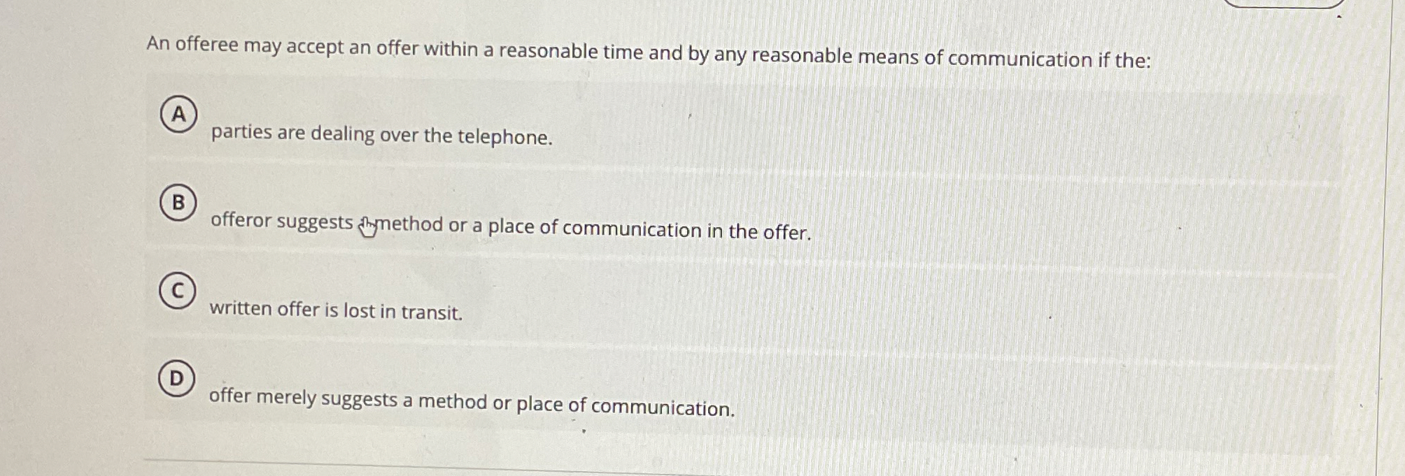  An offeree may accept an offer within a reasonable time and