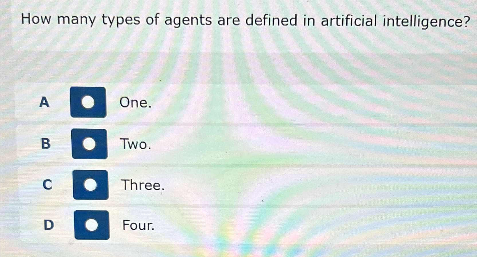  How many types of agents are defined in artificial intelligence? A