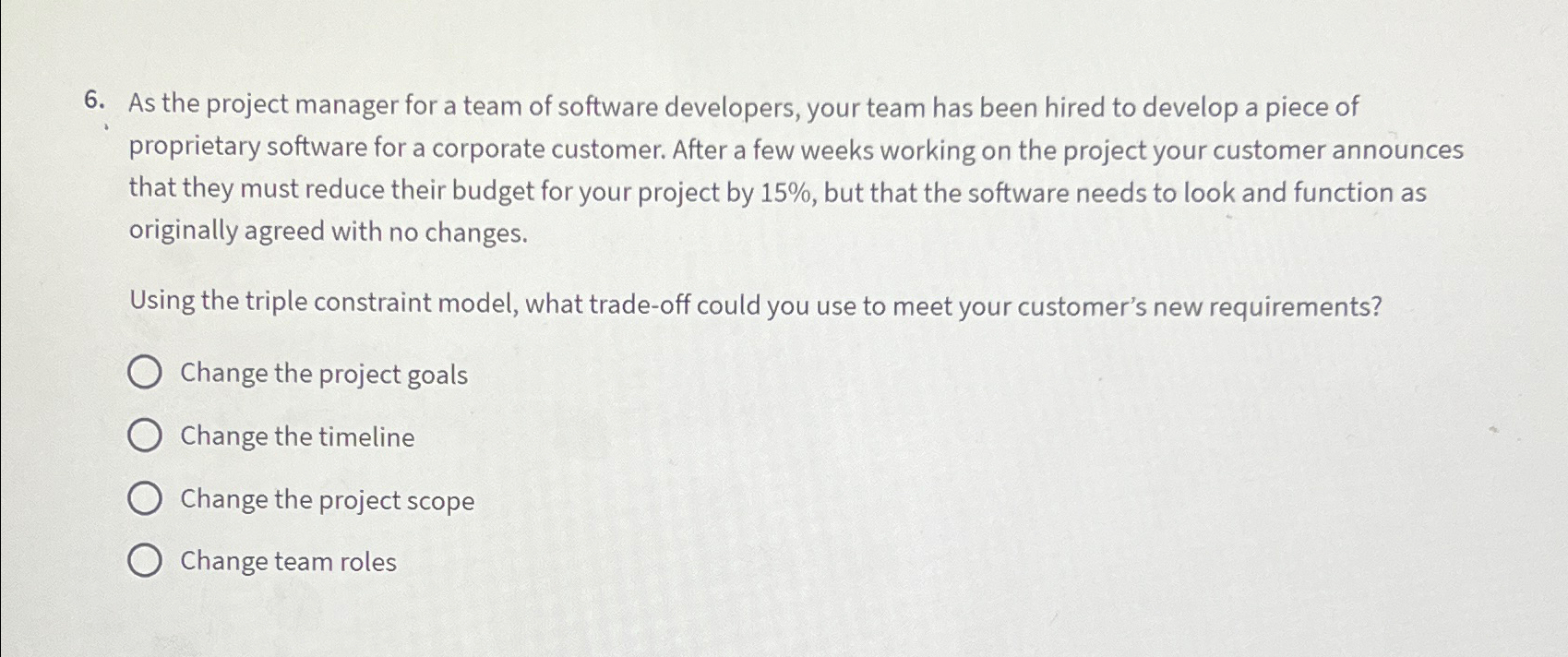  As the project manager for a team of software developers, your