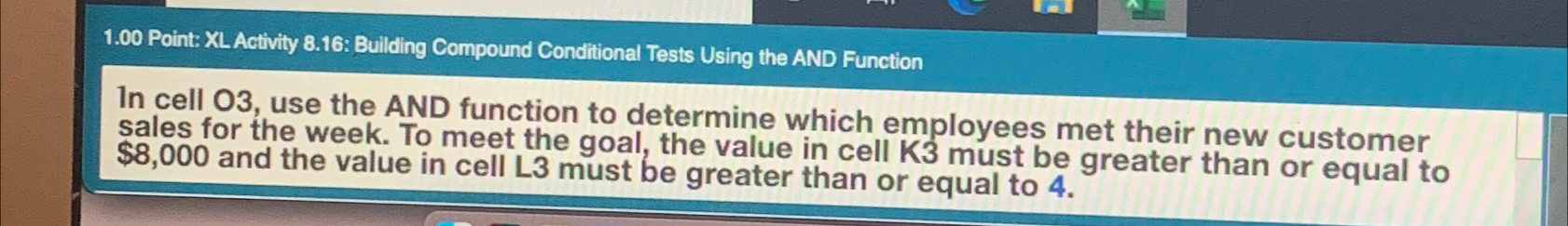  1.00 Point: XL Activity 8.16: Building Compound Conditional Tests Using the