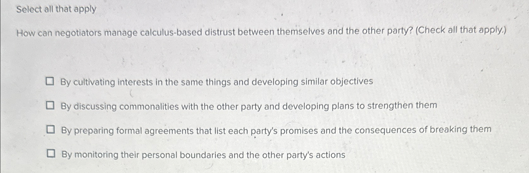  Select all that apply How can negotiators manage calculus-based distrust between