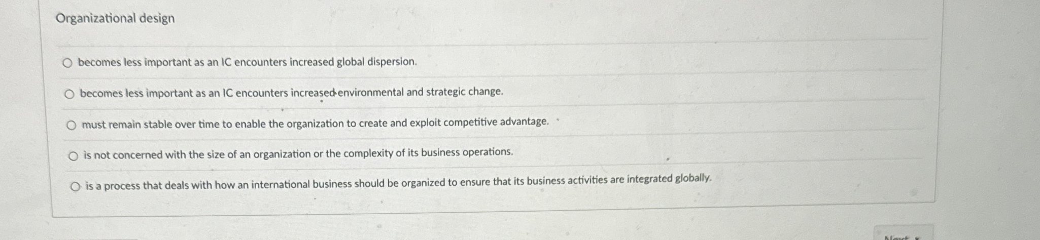  Organizational design Is .... becomes less important as an IC encounters