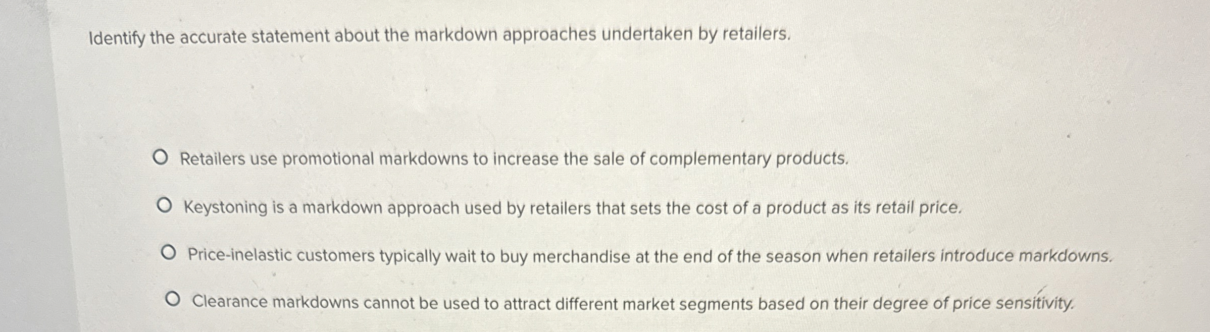  Identify the accurate statement about the markdown approaches undertaken by retailers.