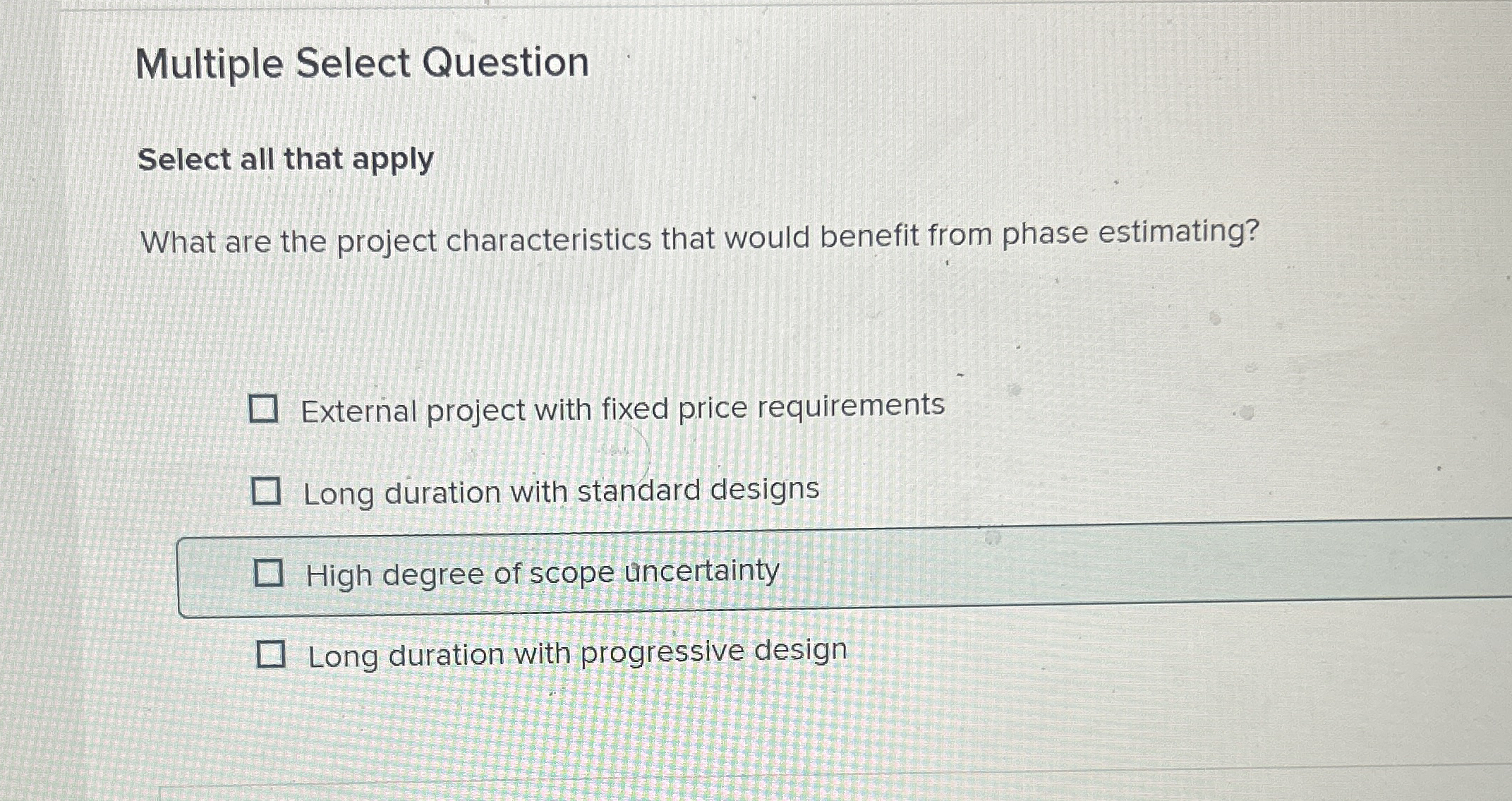  Multiple Select Question Select all that apply What are the project