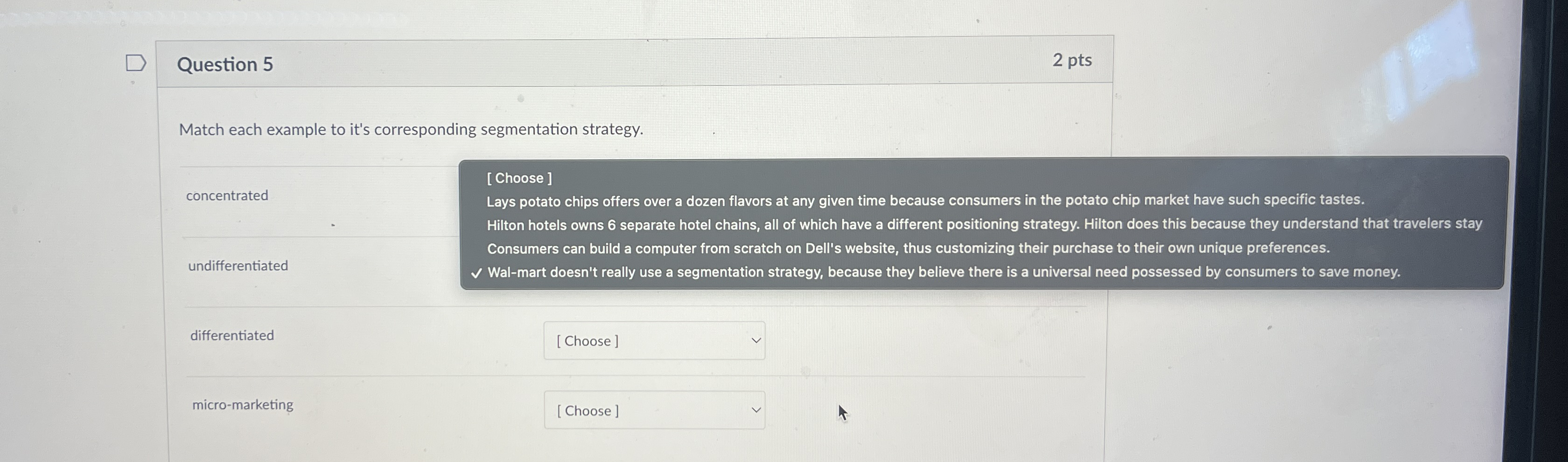  Question 5 2 pts Match each example to it's corresponding segmentation