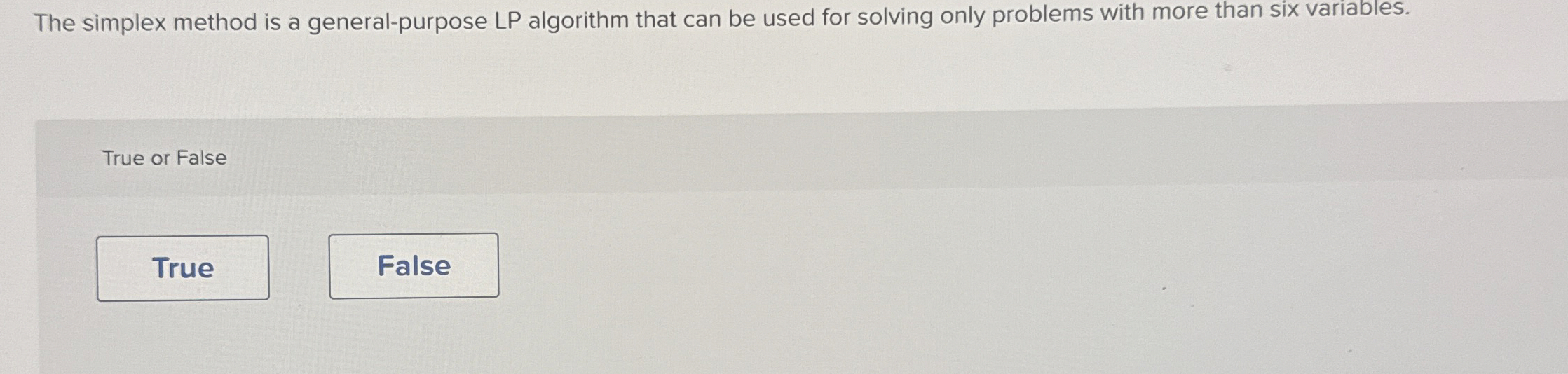  The simplex method is a general-purpose LP algorithm that can be