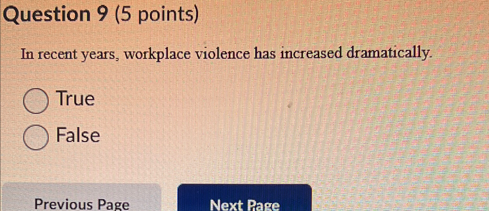  Question 9(5 points) In recent years, workplace violence has increased dramatically.