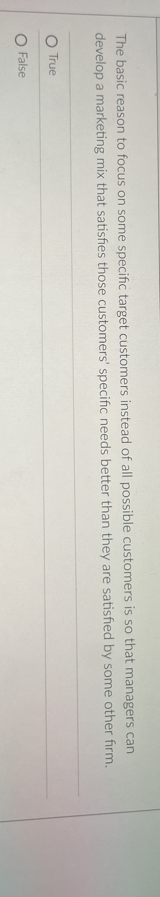  The basic reason to focus on some specific target customers instead