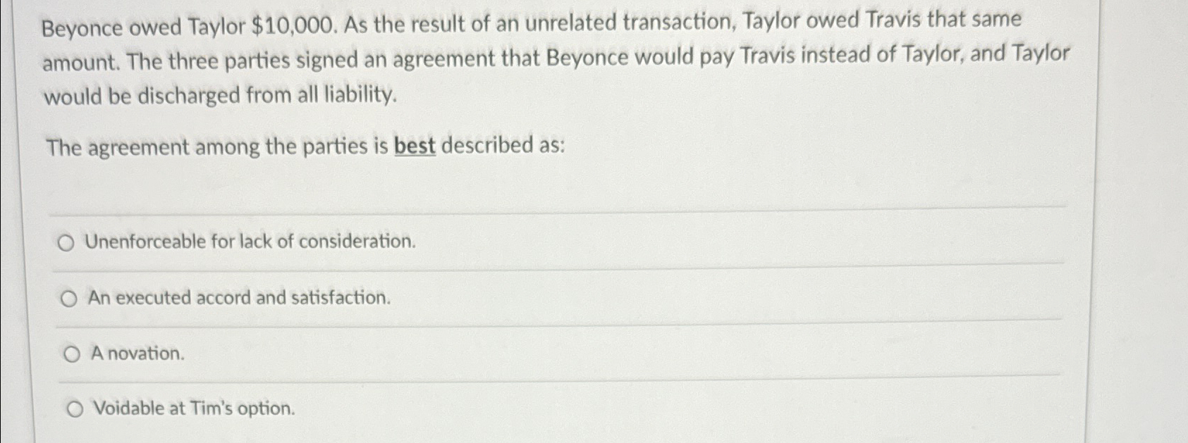  Beyonce owed Taylor $10,000. As the result of an unrelated transaction,