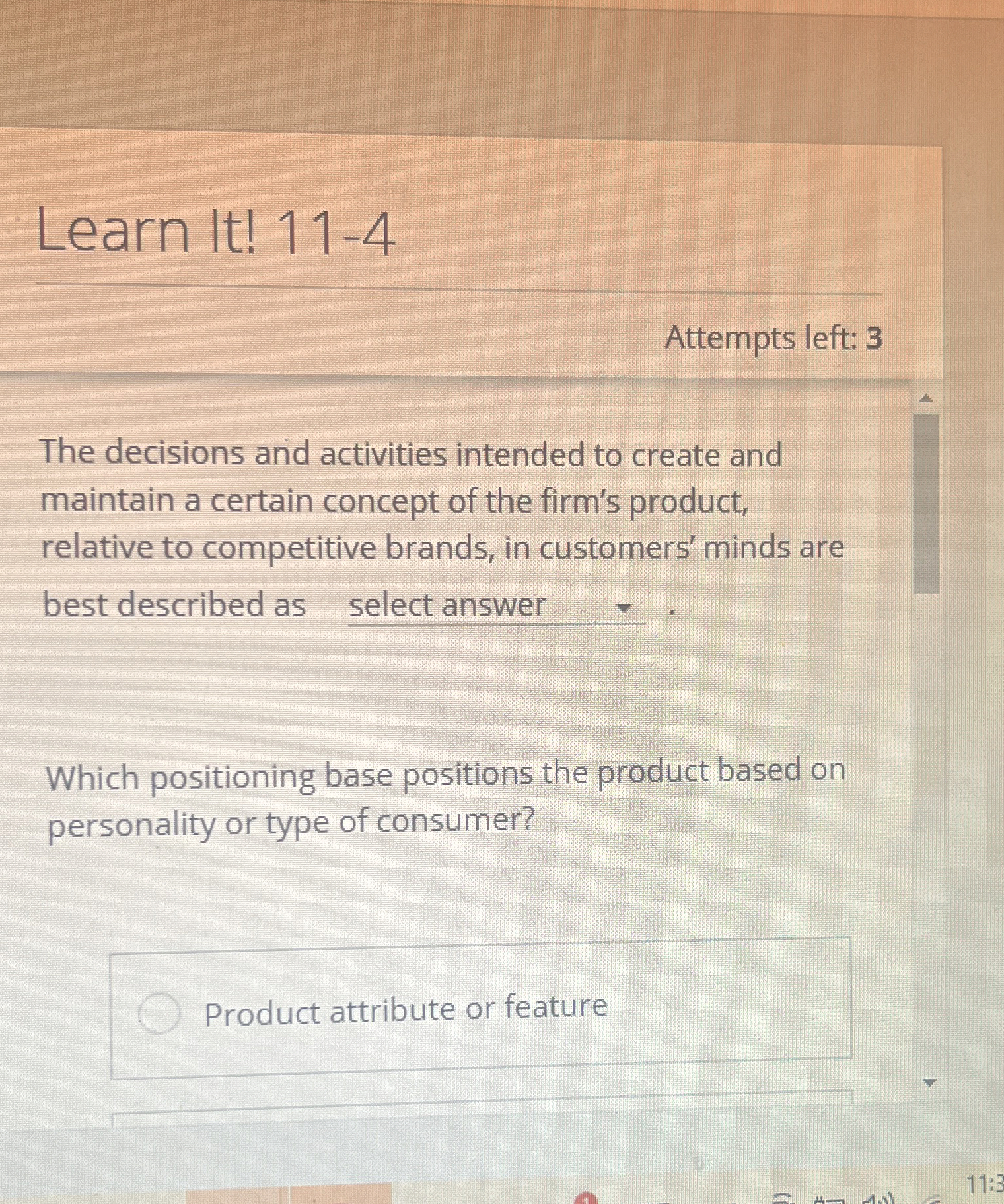  Learn It!11-4 Attempts left: 3 The decisions and activities intended to