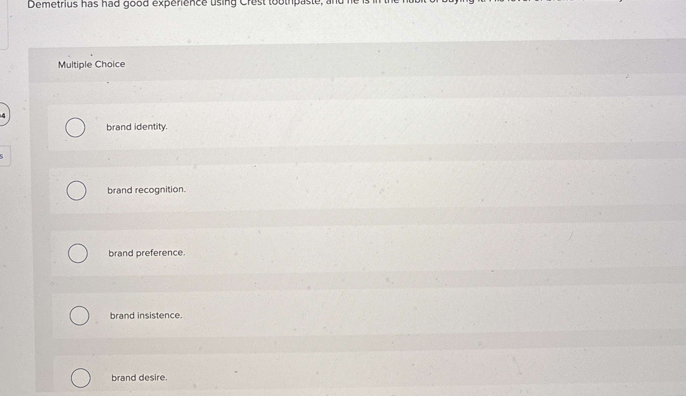  Demetrius has had good experience using Multiple Choice brand identity. brand