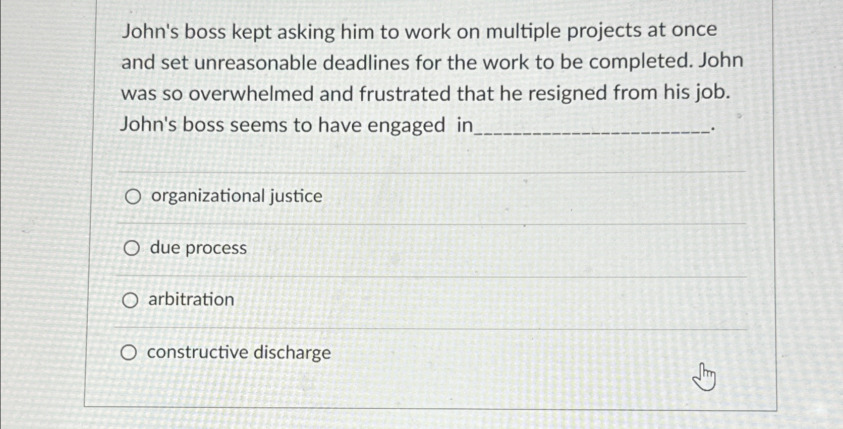  John's boss kept asking him to work on multiple projects at