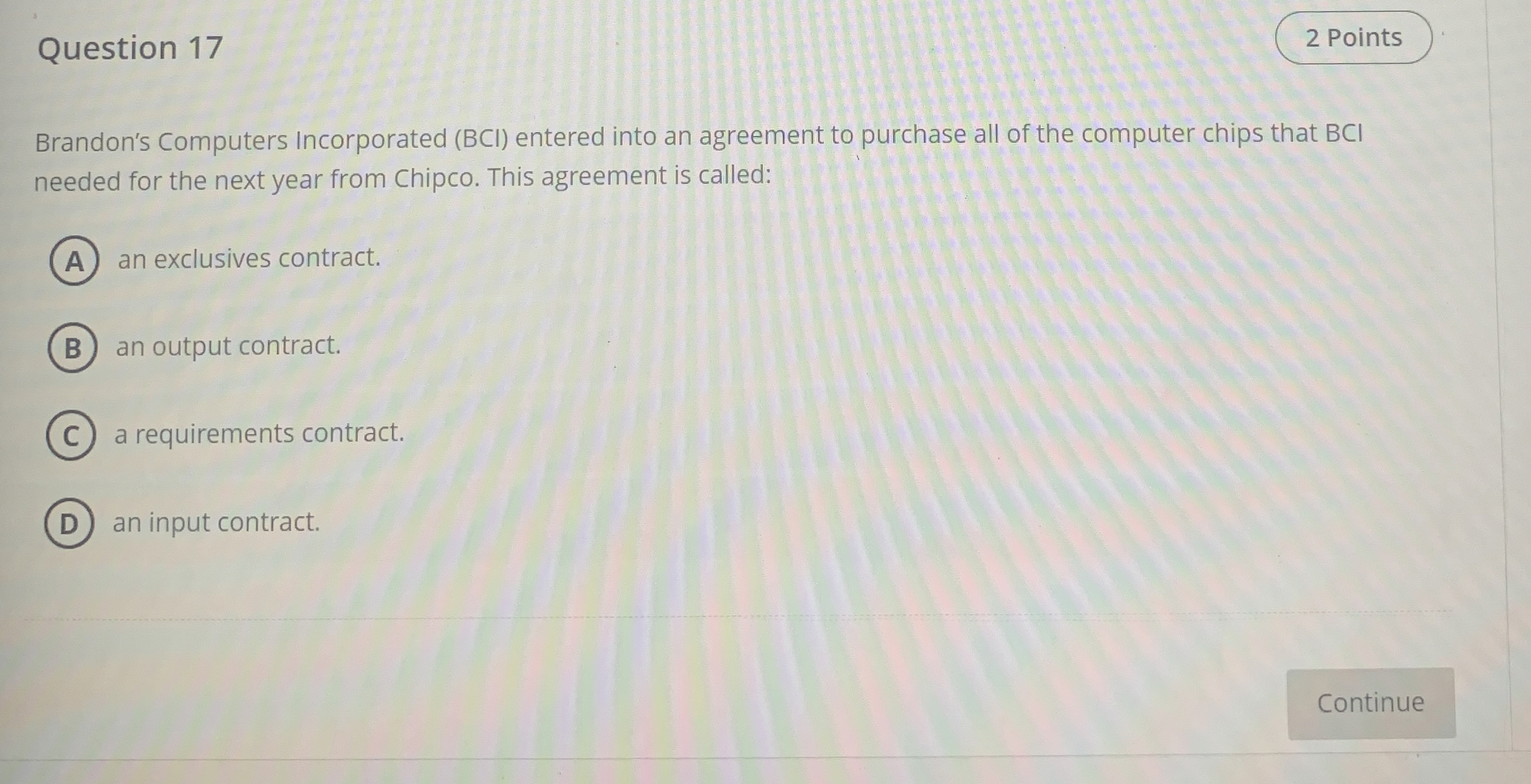  True False Clear selection Question 17 Brandon's Computers Incorporated (BCI) entered