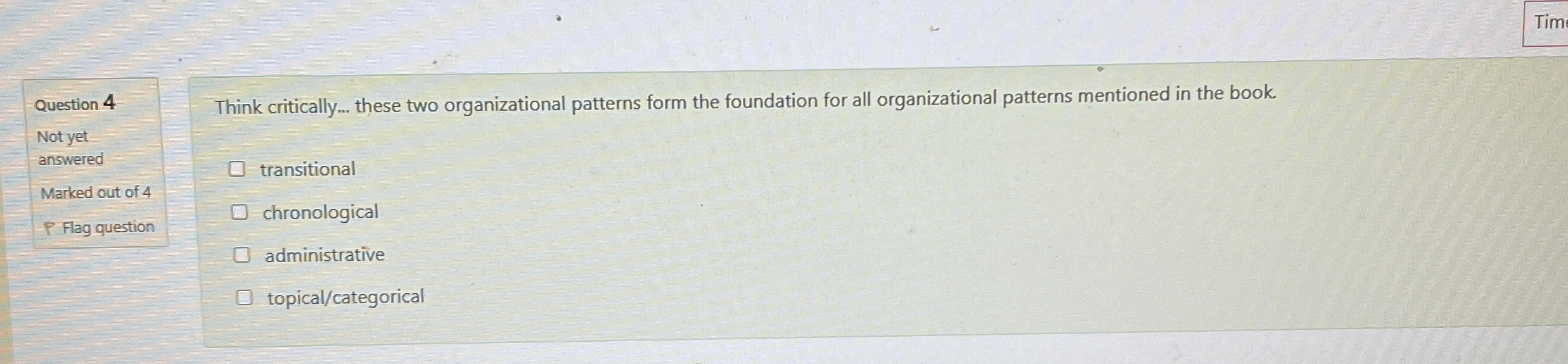  Marked out of 4 Flag question Think critically... these two organizational