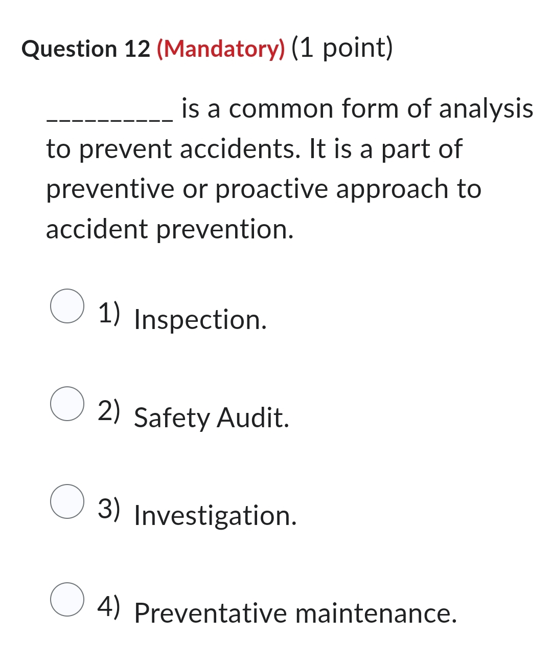 Question 12(Mandatory)(1 point) is a common form of analysis to prevent