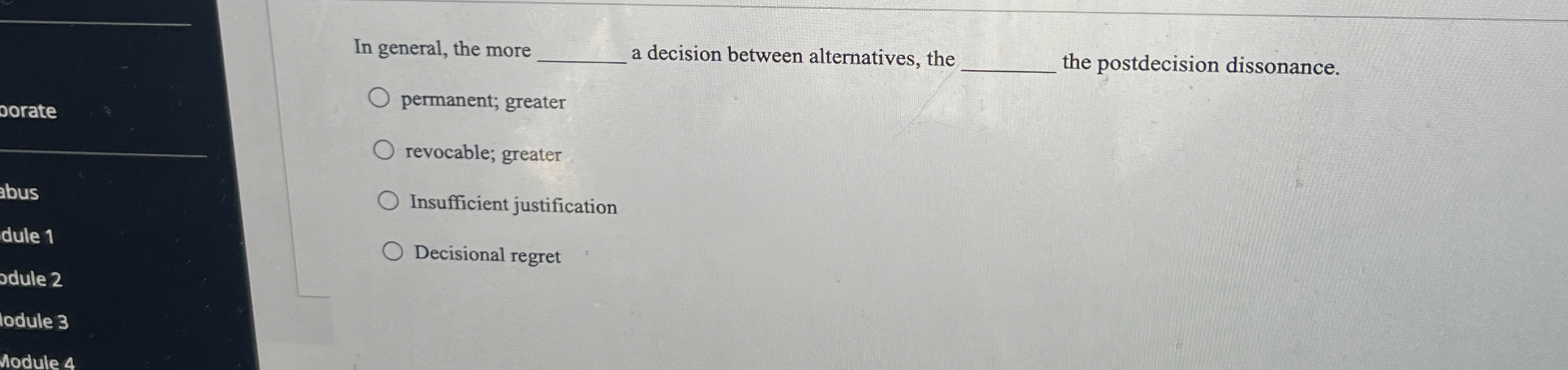  In general, the more a decision between alternatives, the the postdecision