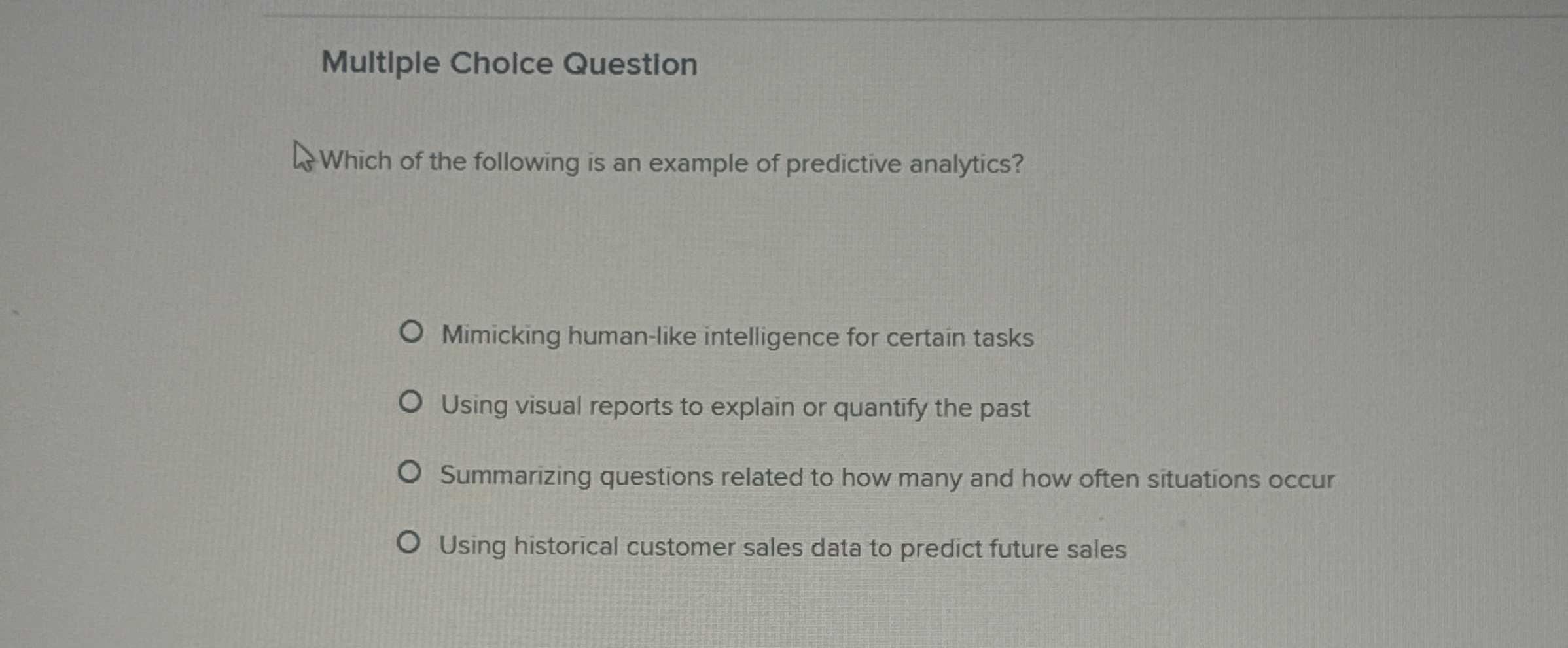  Multiple Cholce Question Which of the following is an example of