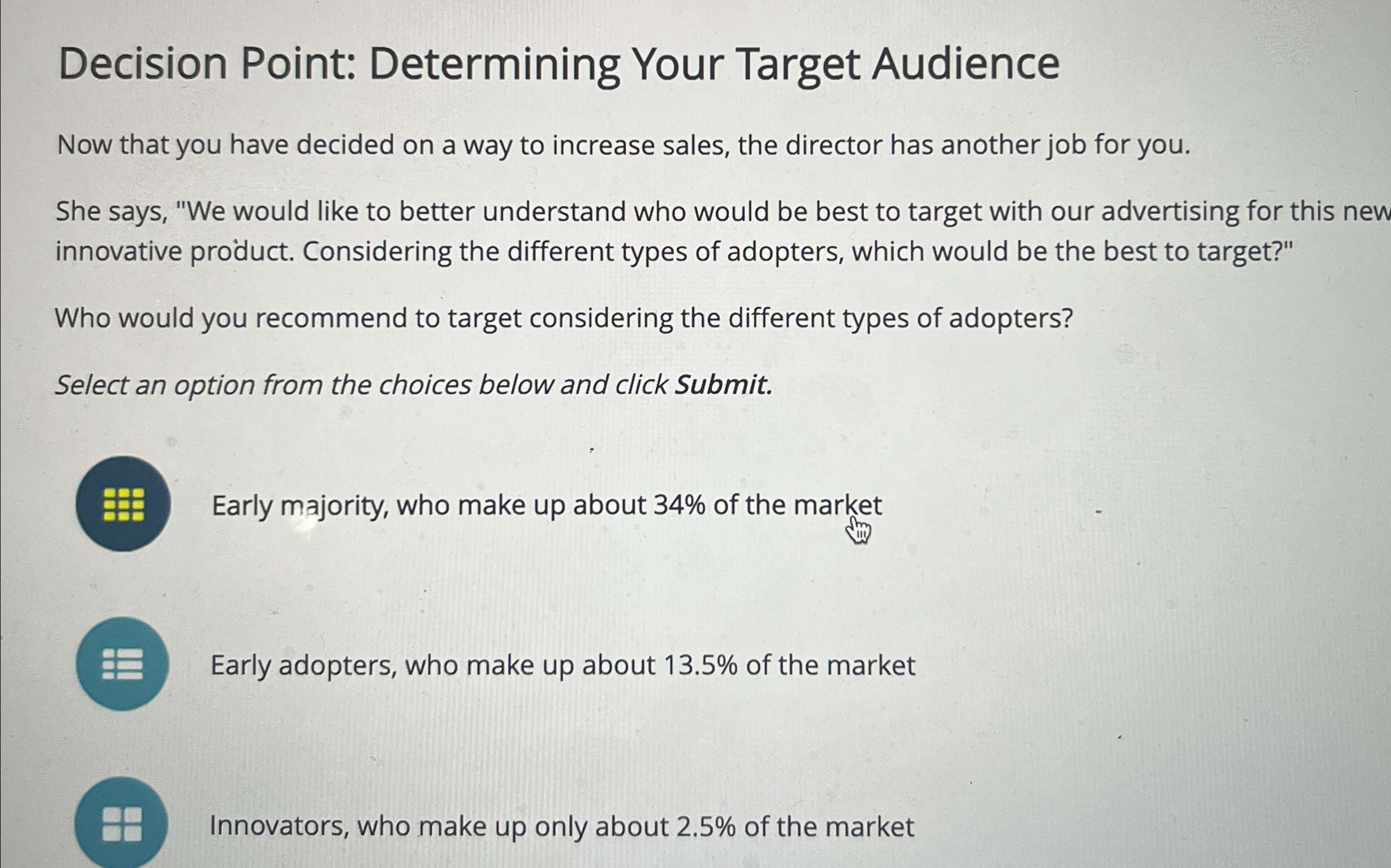  Decision Point: Determining Your Target Audience Now that you have decided