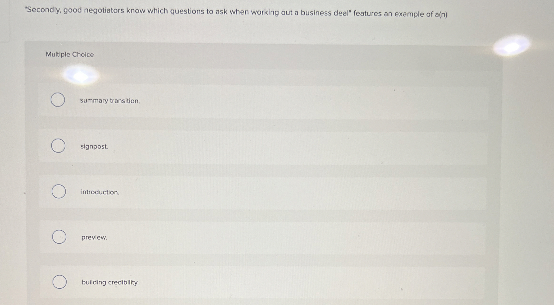  "Secondly, good negotiators know which questions to ask when working out