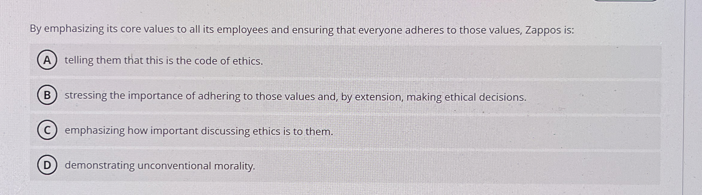  By emphasizing its core values to all its employees and ensuring