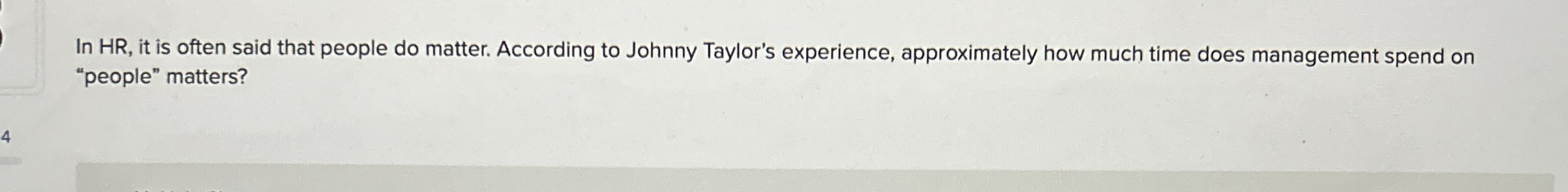  In HR, it is often said that people do matter. According