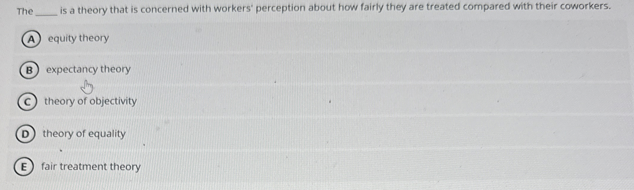  The is a theory that is concerned with workers' perception about