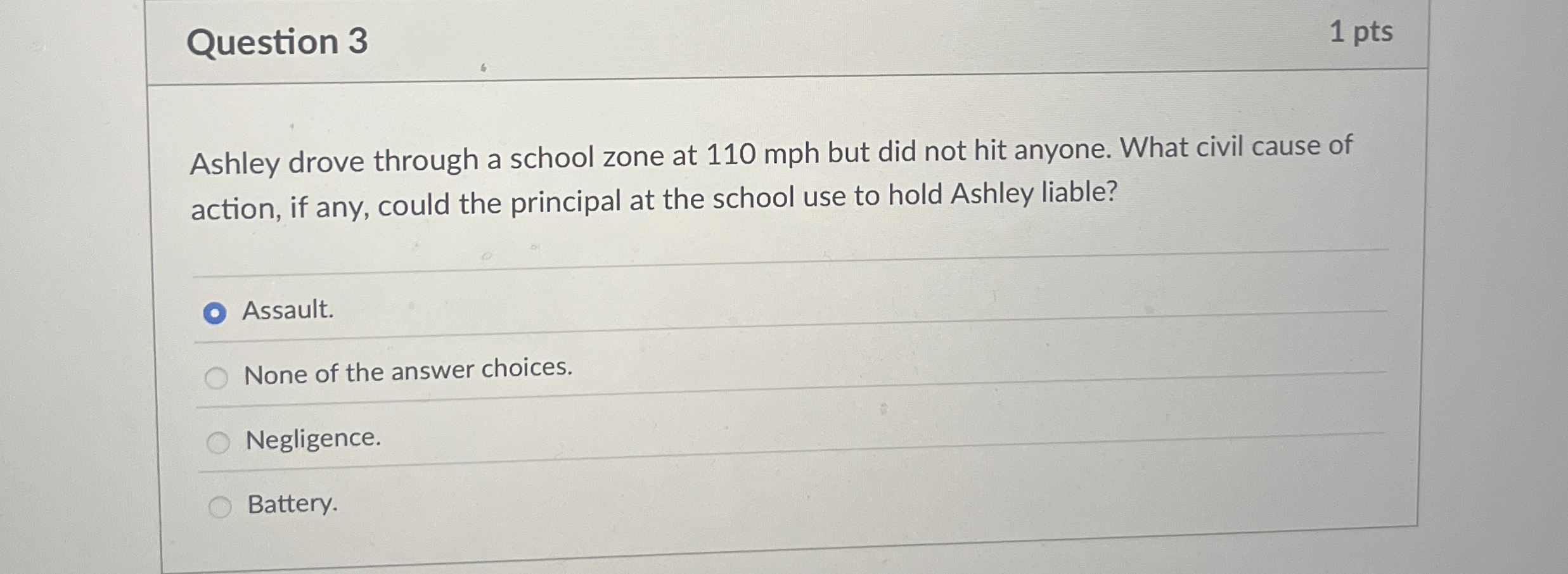  Question 3 Ashley drove through a school zone at 110 mph