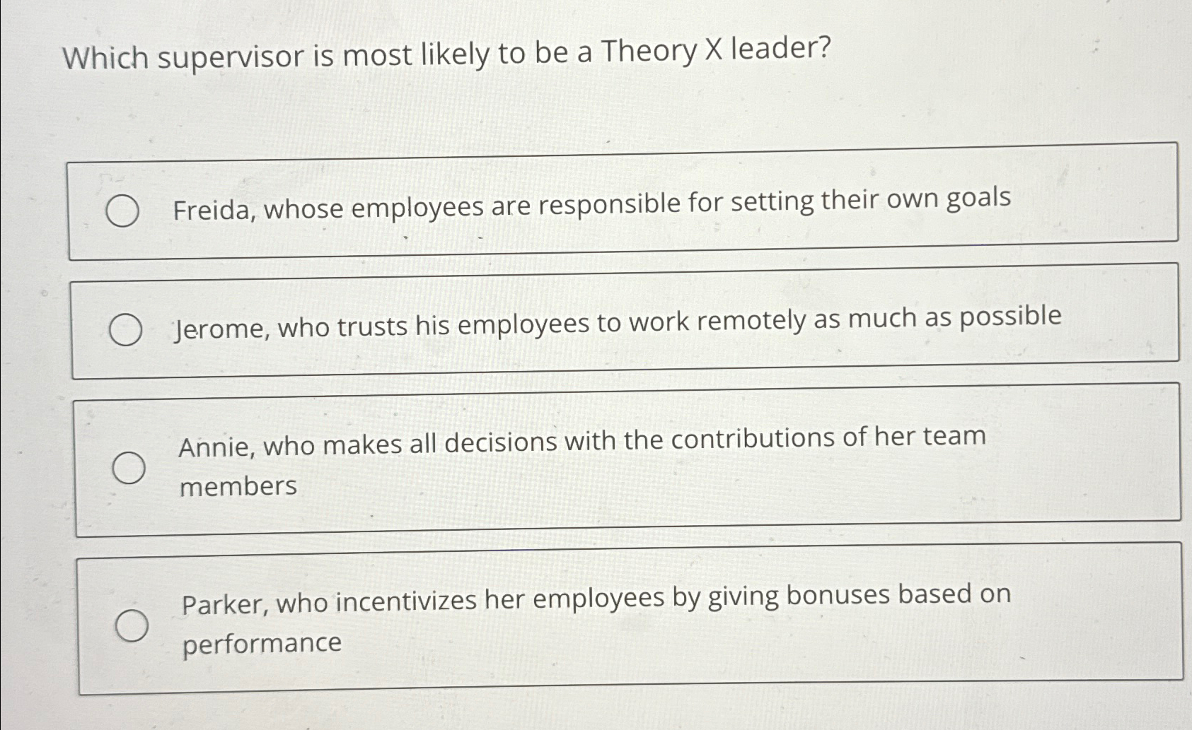 Which supervisor is most likely to be a Theory X leader?