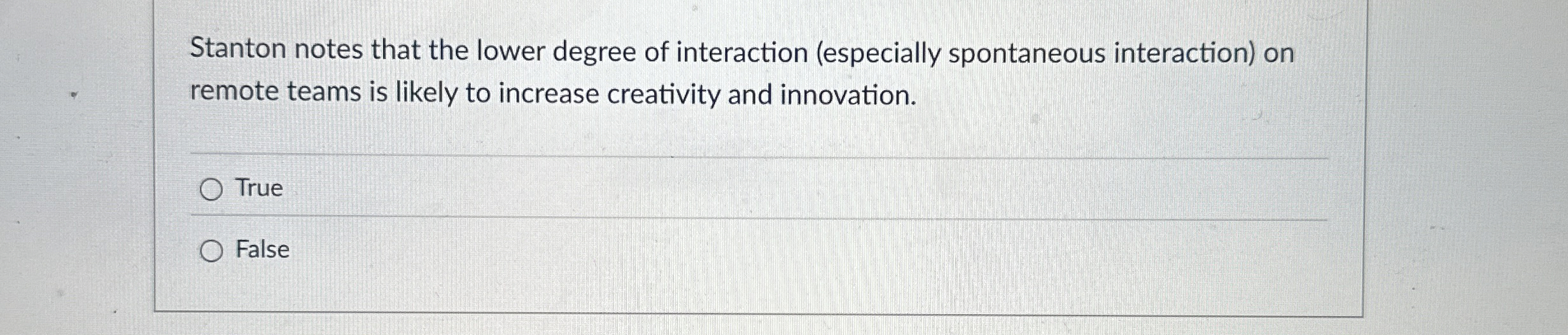  Stanton notes that the lower degree of interaction (especially spontaneous interaction)