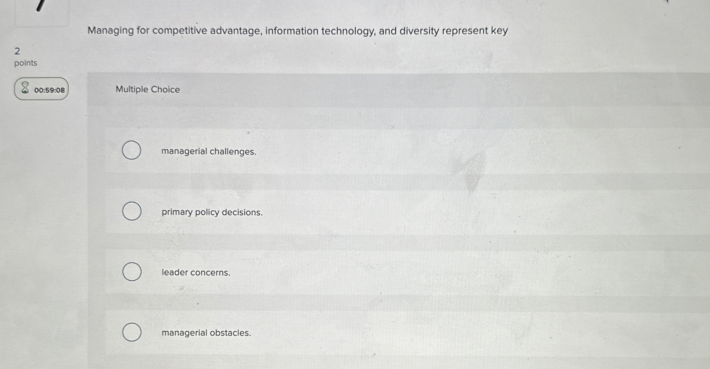  Managing for competitive advantage, information technology, and diversity represent key 2