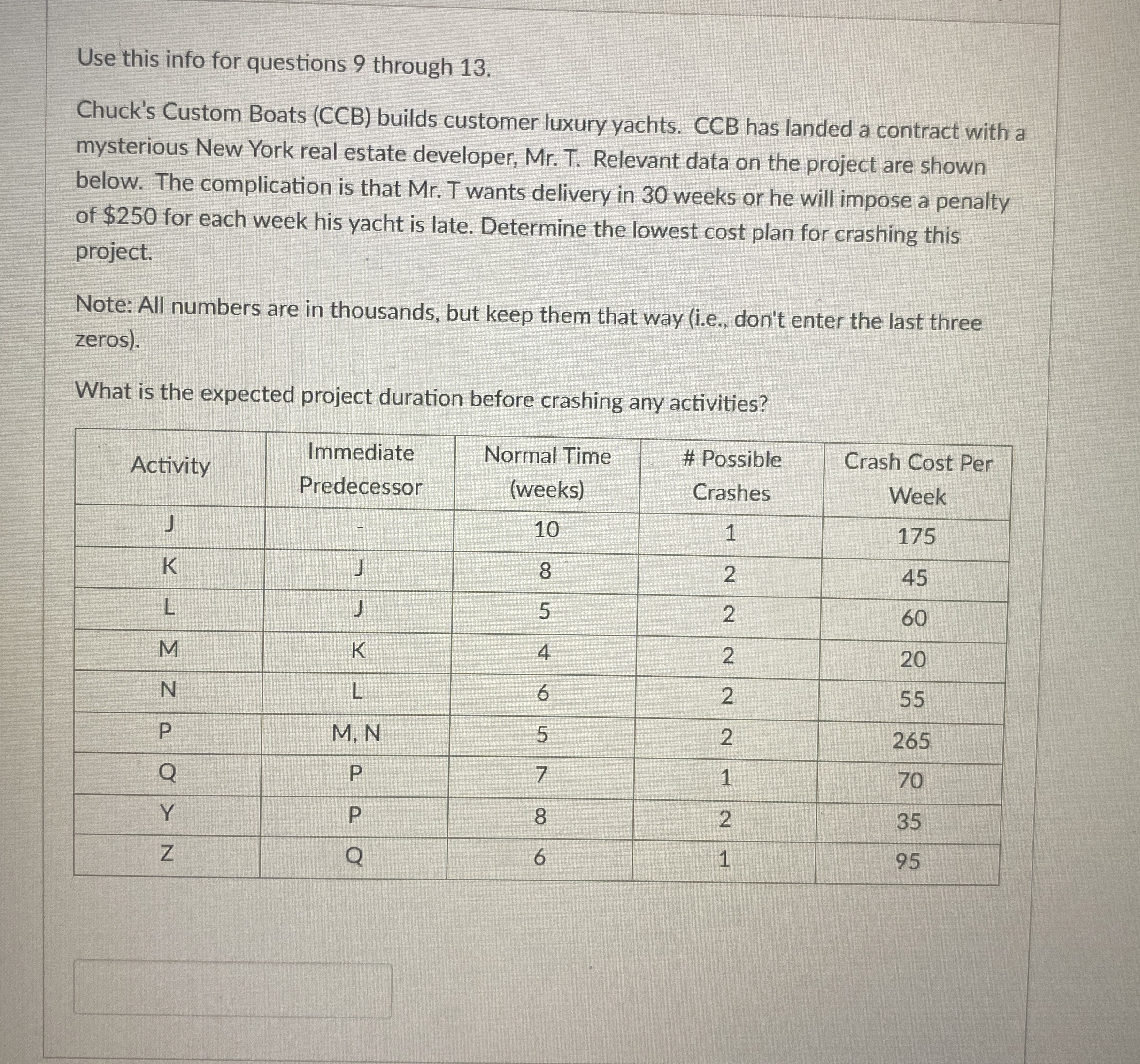  Use this info for questions 9 through 13. Chuck's Custom Boats
