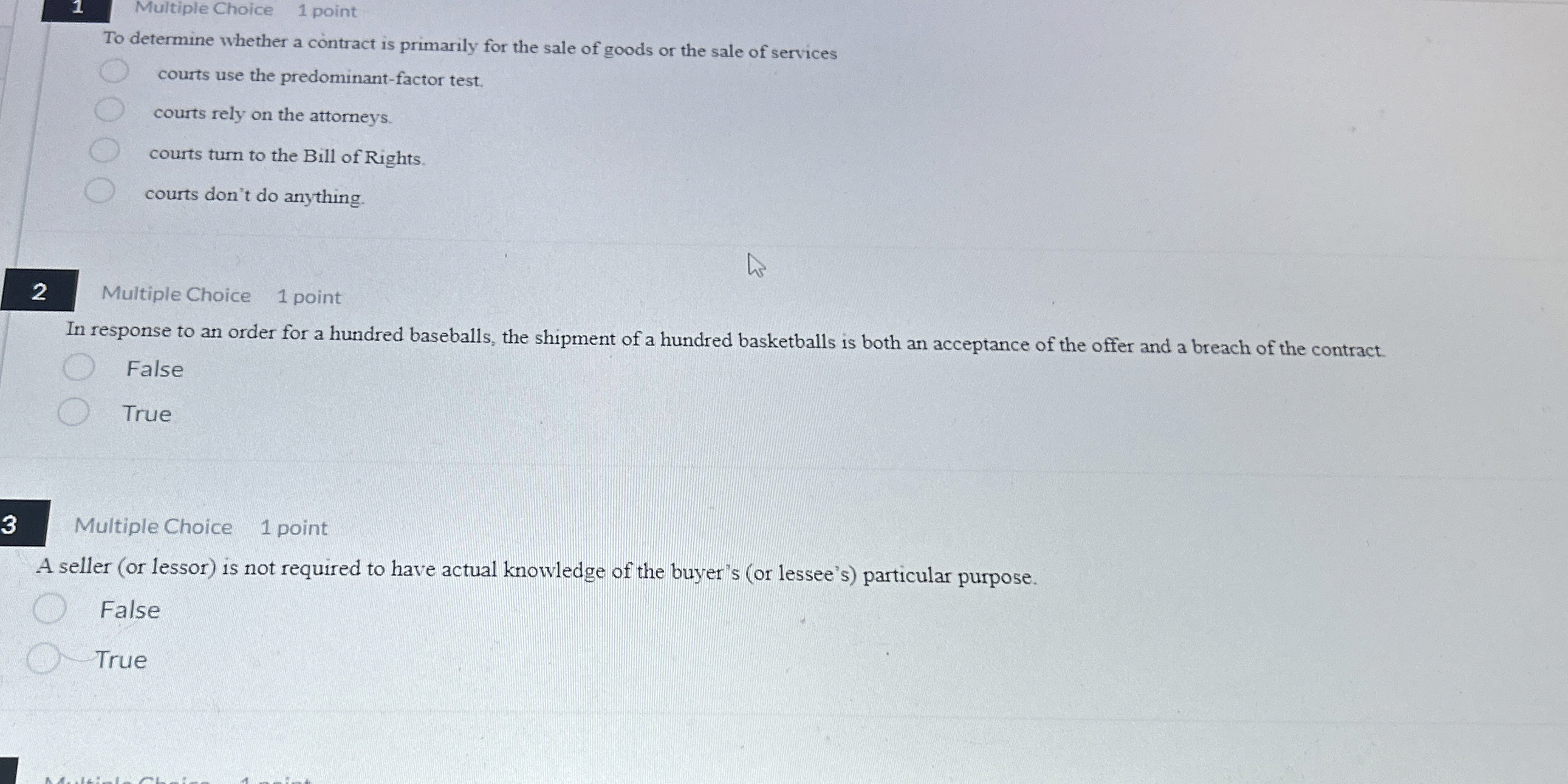  1 Multiple Choice 1 point To determine whether a contract is