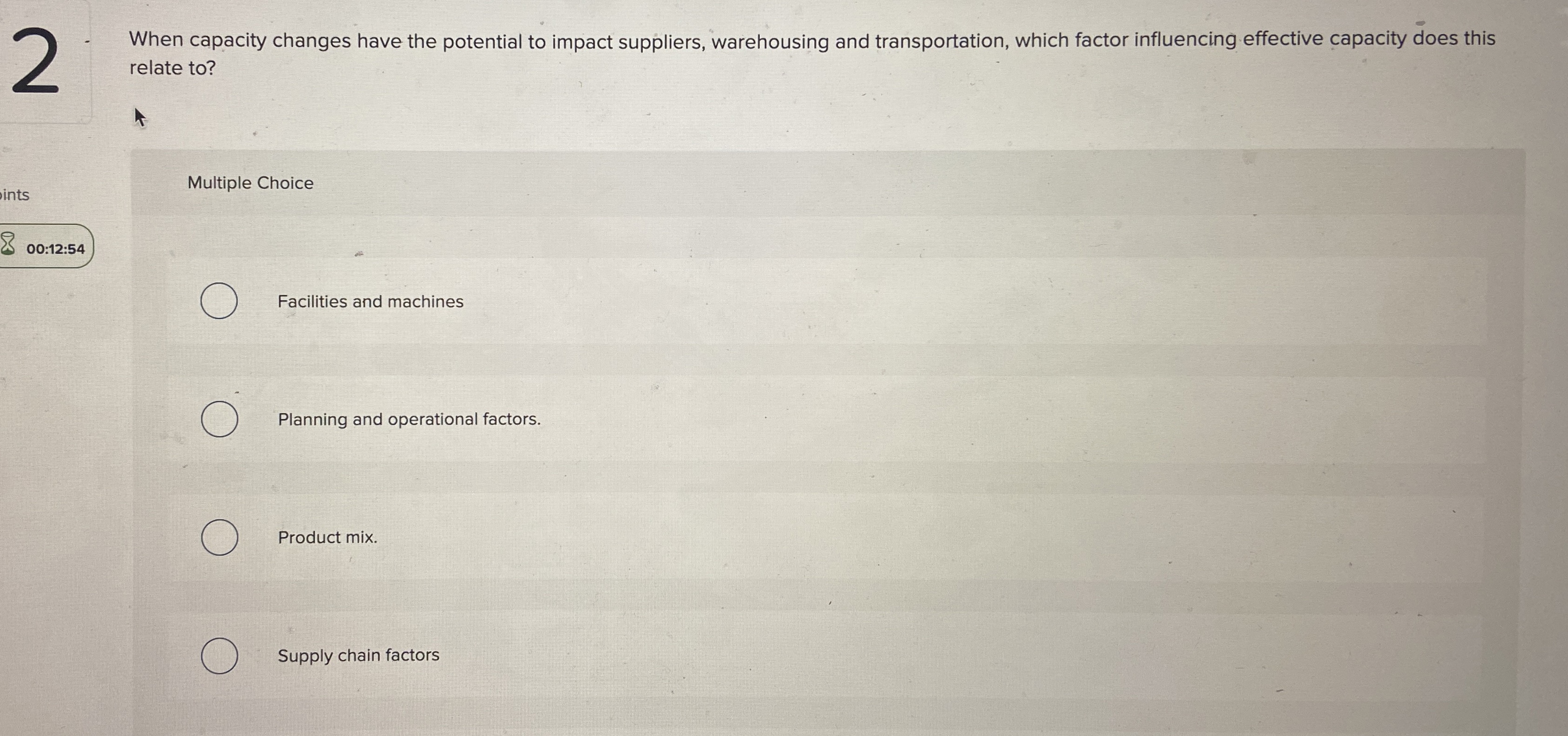  2 When capacity changes have the potential to impact suppliers, warehousing