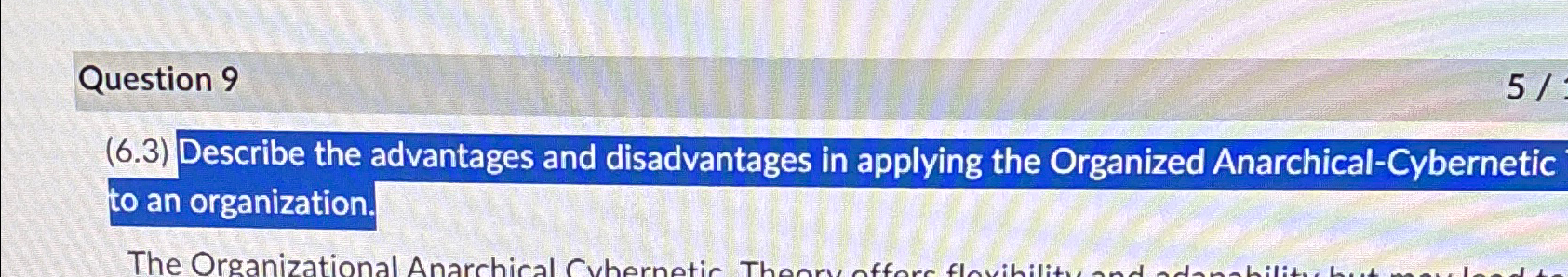 Question 9 (6.3) Describe the advantages and disadvantages in applying the
