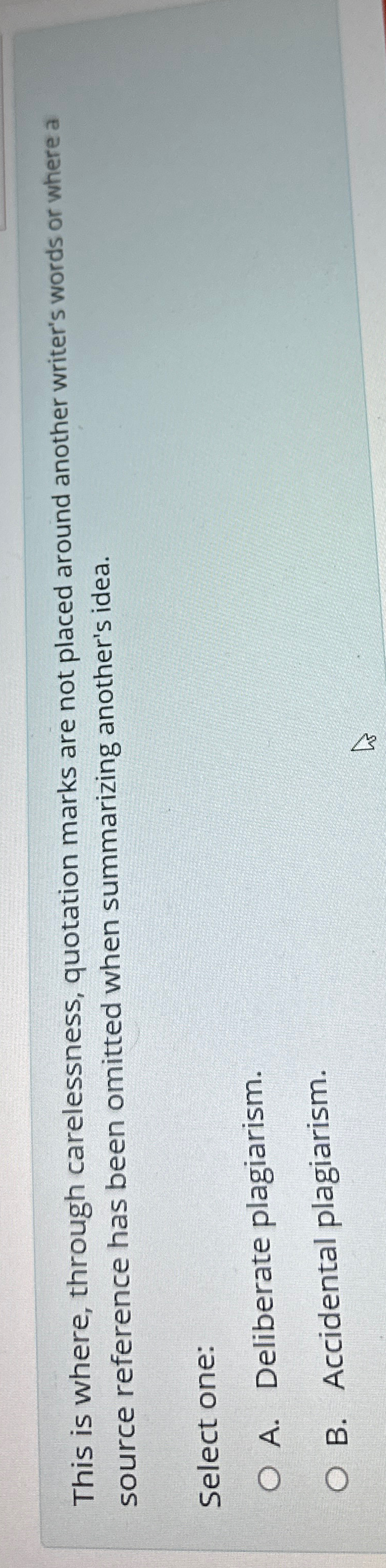  This is where, through carelessness, quotation marks are not placed around