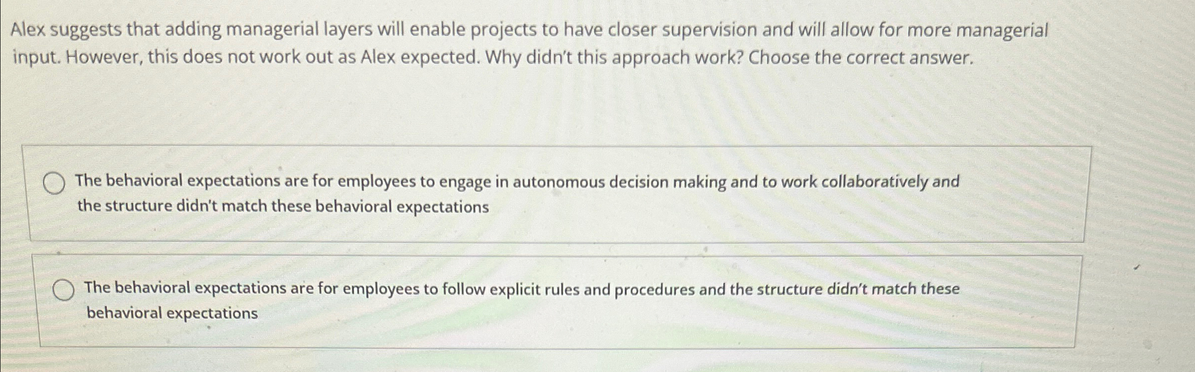  Alex suggests that adding managerial layers will enable projects to have