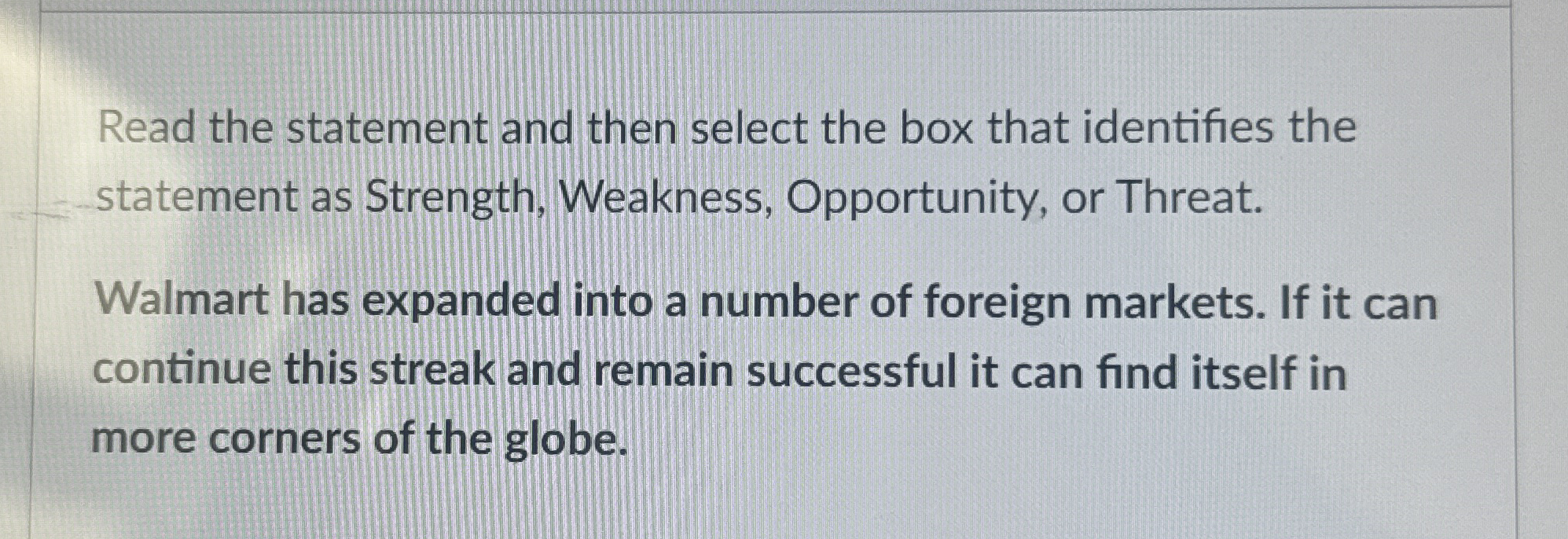  Read the statement and then select the box that identifies the
