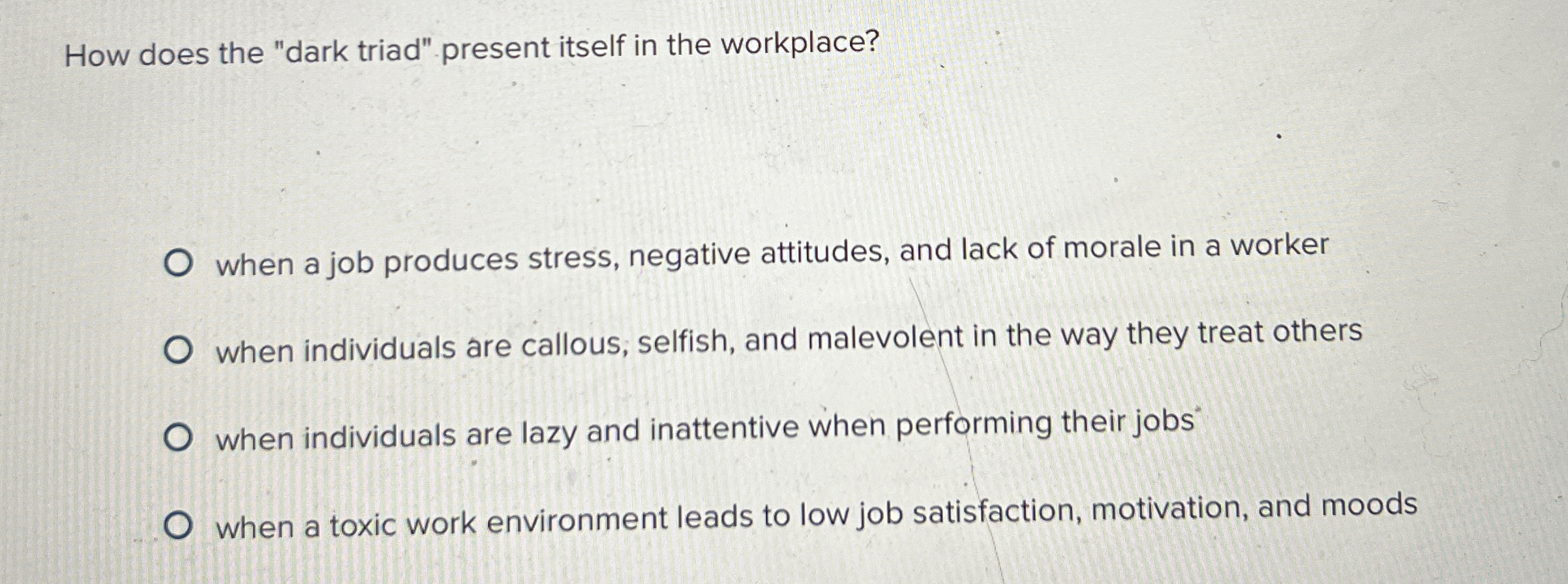  How does the "dark triad". present itself in the workplace? when