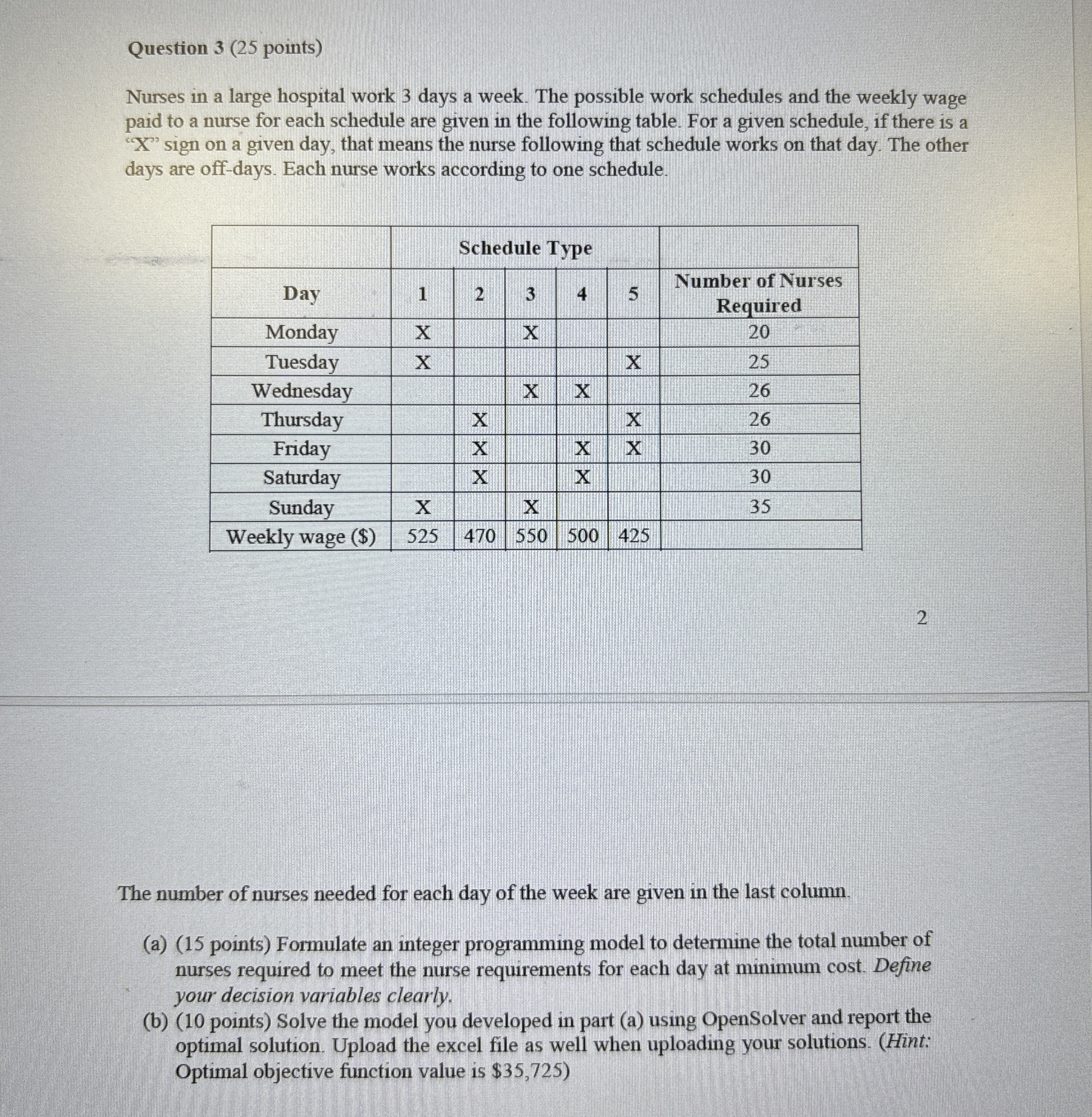  Question 3(25 points) Nurses in a large hospital work 3 days